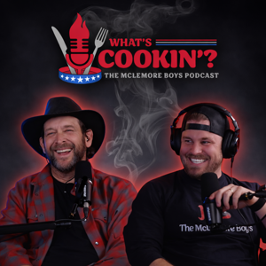What’s Cookin’? — The McLemore Boys Podcast