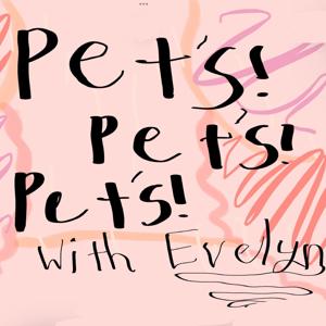Pets With Evelyn and more