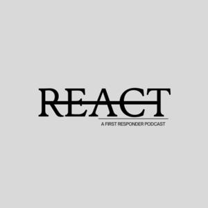 REACT: A First Responder Podcast