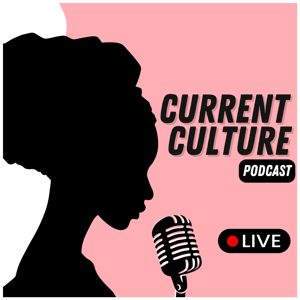 Current Culture Podcast