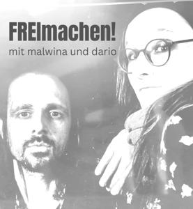 FREImachen! Der Podcast mit Malwina und Dario.