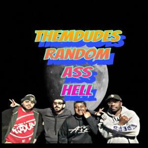 Themdudes Random As Hell