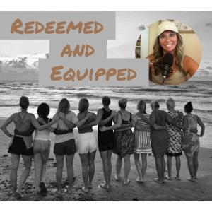 Redeemed and Equipped