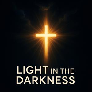 Light in the Darkness