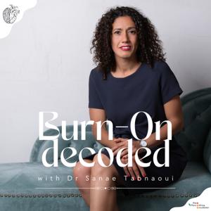 Burn-On Decoded: The Neuro-Resilience Podcast for Scientific Leaders