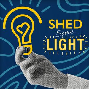 Shed Some Light: Actionable Tools and Strategies for Leaders to Thrive in the Modern World of Work