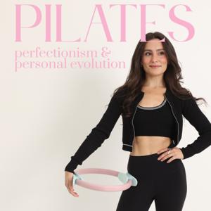 Pilates, Perfectionism, and Personal Evolution