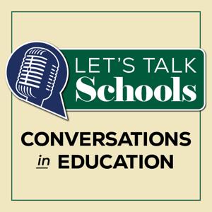 Let's Talk Schools - Conversations in Education