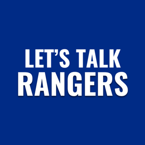Let’s Talk Rangers Podcast