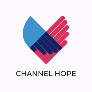 Channel Hope Podcast