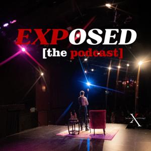 EXPOSED [the podcast]