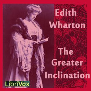 Edith Wharton - The Greater Inclination