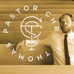 Pastor Chris Thomas Sermons