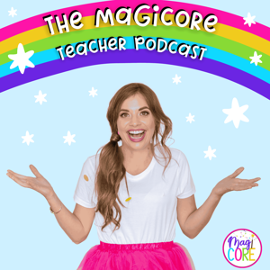 The MagiCore Teacher Podcast