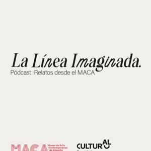 La línea imaginada.Relatos desde el MACA
