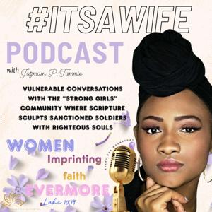 #ItsaWIFE Podcast