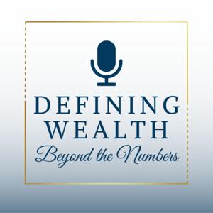 Defining Wealth Beyond the Numbers