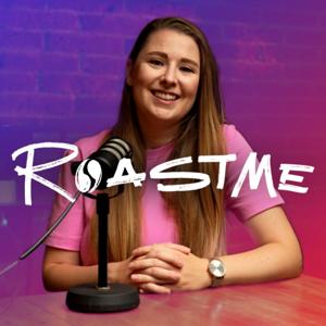 RoastMe Podcast