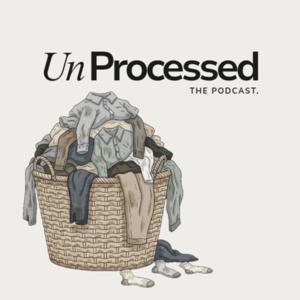Unprocessed The Podcast