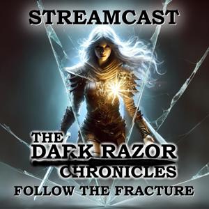 THE DARK RAZOR CHRONICLES STREAMCAST