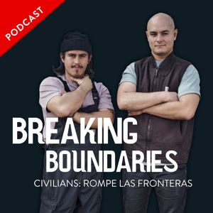 CIVILIANS BREAKING BOUNDARIES - Rompiendo Fronteras