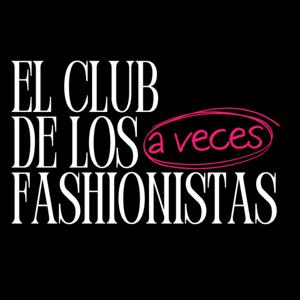 El Club de los (a veces) Fashionistas