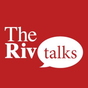 The Riv Talks