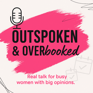 Outspoken & Overbooked