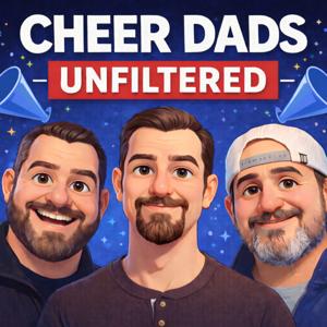 Cheer Dads Unfiltered