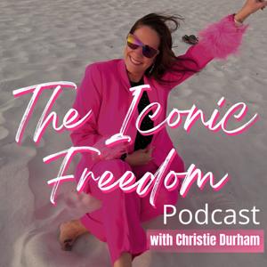 The Iconic Freedom Podcast