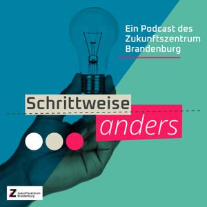 Schrittweise anders – Ein Podcast des Zukunftszentrum Brandenburg