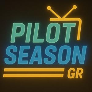 Pilot Season GR