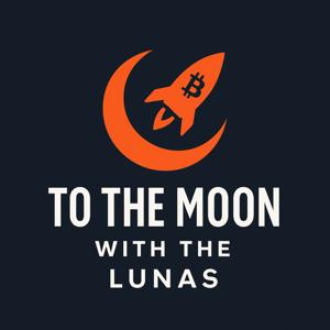 To The Moon With The Luna's Podcast