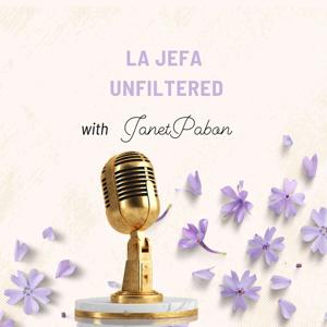 La Jefa Unfiltered