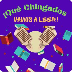 ¡Qué Chingados vamos a leer!