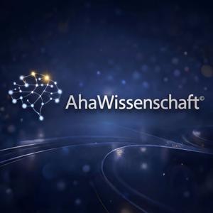 AhaWissenschaft – Mensch, Natur und Universum verständlich erklärt