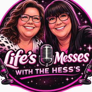 Life's Messes with the Hess's