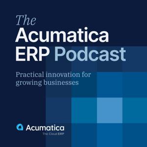 The Acumatica ERP Podcast