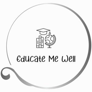 Educate Me Well