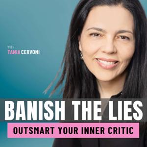 Banish the Lies: Outsmart Your Inner Critic