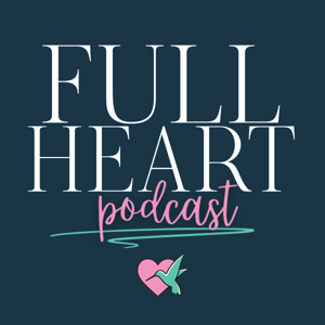 Full Heart Podcast