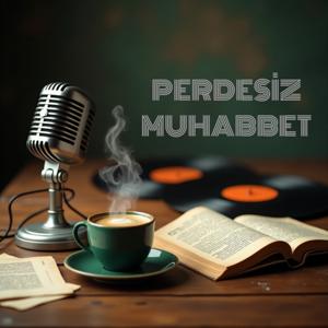 Perdesiz Muhabbet