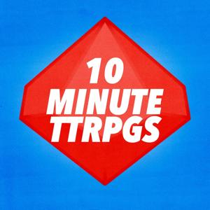10 Minute TTRPGs