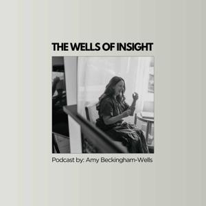 The Wells of Insight Podcast