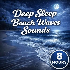 Deep Sleep Beach Waves Sounds
