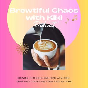 Brewtiful Chaos with Kiki
