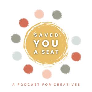 Saved You A Seat Podcast