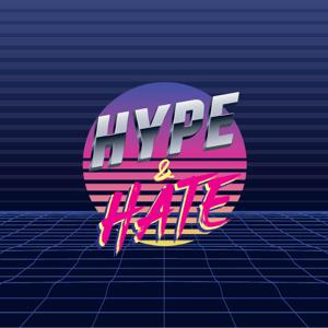 Hype & Hate