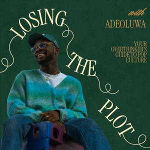 Losing The Plot with ADEOLUWA