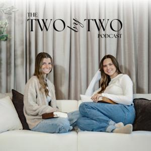 The Two By Two Podcast